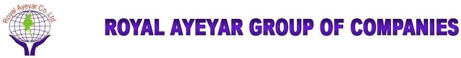 Royal Ayeyar Group of Companies - Royal Ayeyar Group of Companies